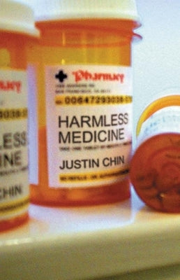 Harmless Medicine by Chin, Justin