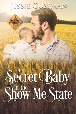 A Secret Baby in the Show Me State Paperback Independently Published