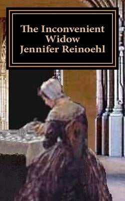 The Inconvenient Widow Paperback Createspace Independent Publishing Platform
