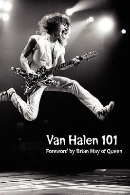 Van Halen 101: Foreword by Brian May by Sanchez, Abel