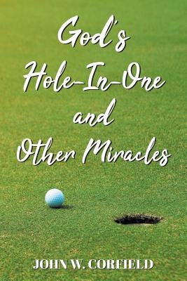 God's Hole-In-One and Other Miracles Paperback Covenant Books