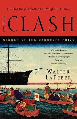 The Clash: U.S.-Japanese Relations Throughout History Paperback W. W. Norton & Company