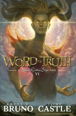 Word of Truth: Buried Goddess Saga Book 6 Paperback Aethon Books, LLC