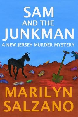 Sam and The Junkman, A New Jersey Muder Mystery Paperback Createspace Independent Publishing Platform