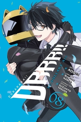 Durarara!! Re;dollars Arc, Vol. 8 by Narita, Ryohgo