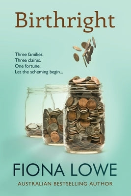 Birthright: An inheritance and a family behaving badly Paperback Fiona Lowe