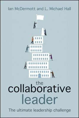 The Collaborative Leader: The Ultimate Leadership Challenge Paperback Crown House Publishing