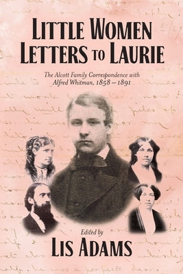 Paperback of Little Women Letters to Laurie by Palmetto Publishing, featuring historical correspondence from the Alcott family.