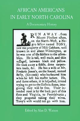African Americans in Early North Carolina: A Documentary History Paperback North Carolina Division of Archives & History