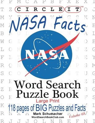 Circle It, NASA Facts, Large Print, Word Search, Puzzle Book by Lowry Global Media LLC