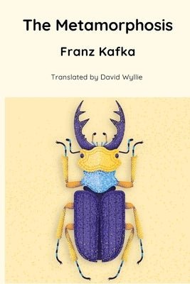 The Metamorphosis (Translated by David Wyllie) Paperback Independently Published