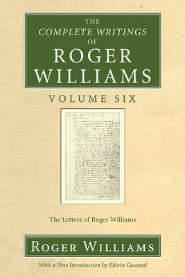 The Complete Writings of Roger Williams, Volume 6 Paperback Wipf & Stock Publishers