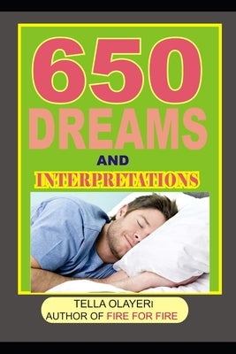650 DREAMS and INTERPRETATIONS by Olayeri, Tella