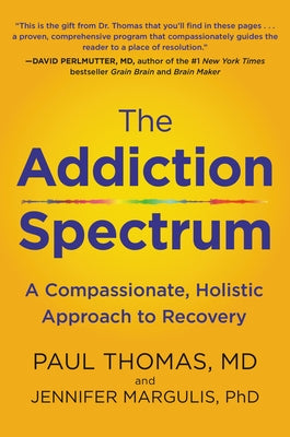 The Addiction Spectrum by Thomas, Paul