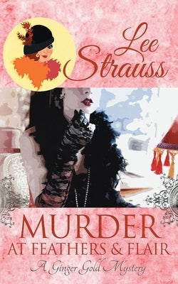 Murder at Feathers & Flair: a cozy historical 1920s mystery Paperback La Plume Press