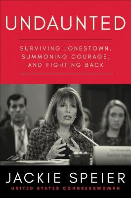Undaunted: Surviving Jonestown, Summoning Courage, and Fighting Back Paperback Little a