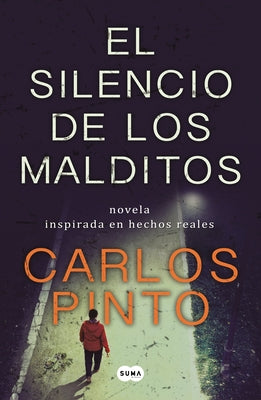 El Silencio de Los Malditos / The Silence of the Damned by Pinto, Carlos