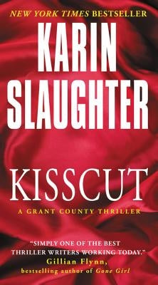 Kisscut: A Grant County Thriller by Slaughter, Karin