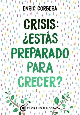 Crisis, ¿Estás Preparado Para Crecer? by Corbera, Enric