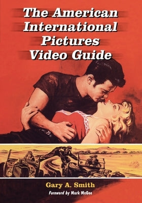 American International Pictures Video Guide Paperback McFarland and Company, Inc.