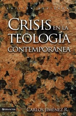 Crisis En La Teología Contemporánea by Jiménez, Carlos