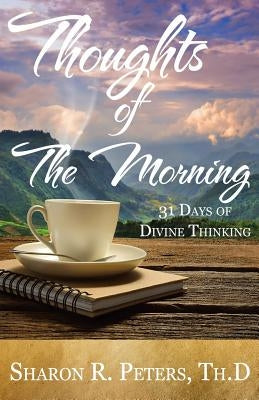 Thoughts of The Morning: 31 Days To Divine Thinking Paperback Love Clones, Incorporated