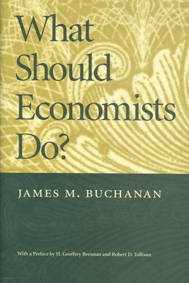 What Should Economists Do? Paperback Liberty Fund