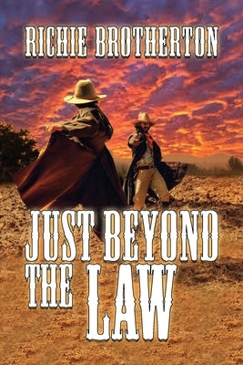 Just Beyond the Law by Brotherton, Richie