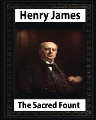 The Sacred Fount (1901), by Henry James NOVEL, (World's Classics) Paperback Createspace Independent Publishing Platform