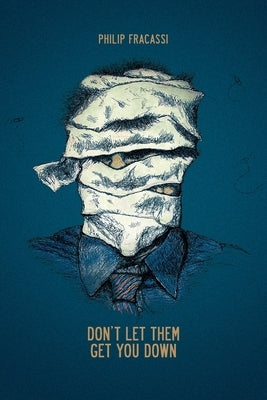 Don't Let Them Get You Down Paperback Independently Published