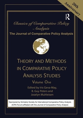 Theory and Methods in Comparative Policy Analysis Studies: Volume One by Geva-May, Iris