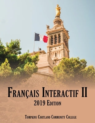 Français Interactif II: 2020 Edition by Tompkins Cortland Community College