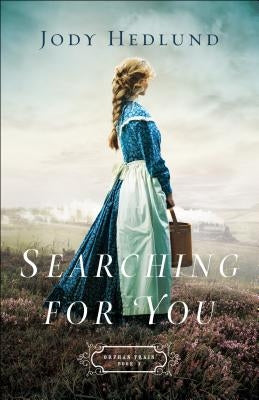 Searching for You Paperback Bethany House Publishers