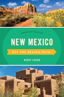 New Mexico Off the Beaten Path(r): Discover Your Fun Paperback Globe Pequot Press