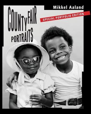 County Fair Portraits: Special Portfolio Edition Paperback Cyberbohemia Press