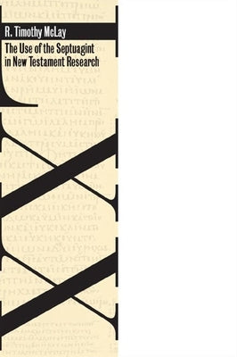 The Use of the Septuagint in New Testament Research Paperback William B. Eerdmans Publishing Company
