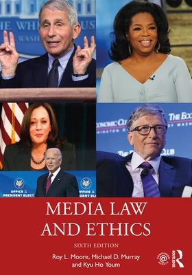 Media Law and Ethics by Moore, Roy L.