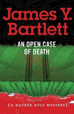 An Open Case of Death: A Hacker Golf Mystery Paperback Yeoman House