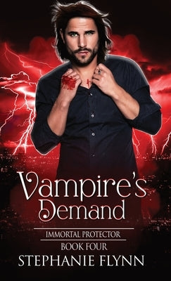 Vampire's Demand: A Steamy Paranormal Urban Fantasy Romance by Flynn, Stephanie