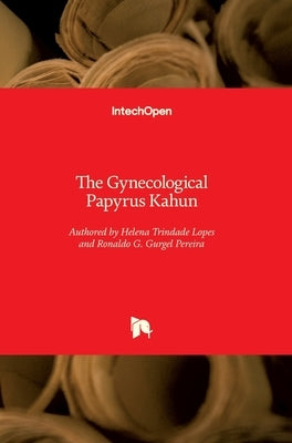 The Gynecological Papyrus Kahun by Trindade Lopes, Helena