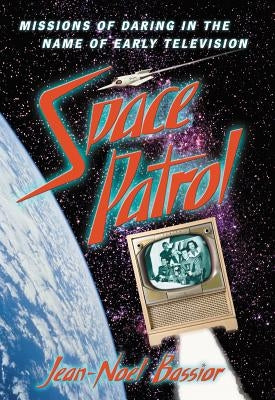 Space Patrol Paperback McFarland and Company, Inc.