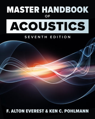 Master Handbook of Acoustics, Seventh Edition Paperback McGraw Hill Tab