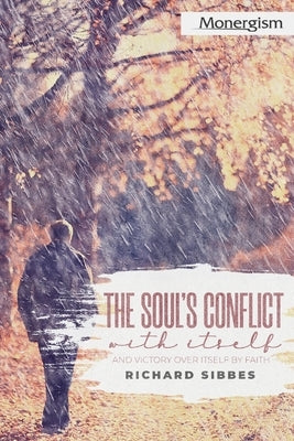 The Soul's Conflict with Itself and Victory over Itself by Faith Paperback Monergism Books