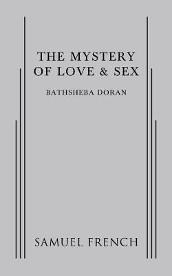 The Mystery of Love & Sex by Doran, Bathsheba