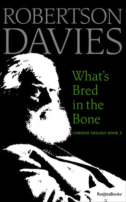 What's Bred in the Bone by Davies, Robertson