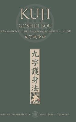 KUJI GOSHIN BOU. Translation of the famous work written in 1881 (English) by García, Gabriel