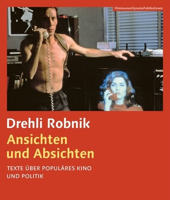 Ansichten Und Absichten [German-Language Edition]: Texte Über Populäres Kino Und Politik Paperback Austrian Film Museum