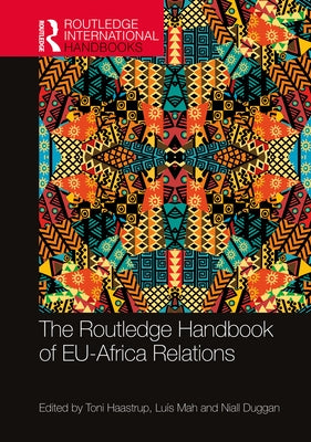 The Routledge Handbook of Eu-Africa Relations by Haastrup, Toni