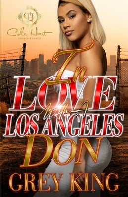 In Love With A Los Angeles Don: An Urban Romance Novel Paperback Independently Published