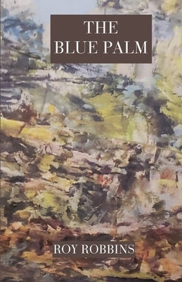 The Blue Palm Paperback Unsolicited Press